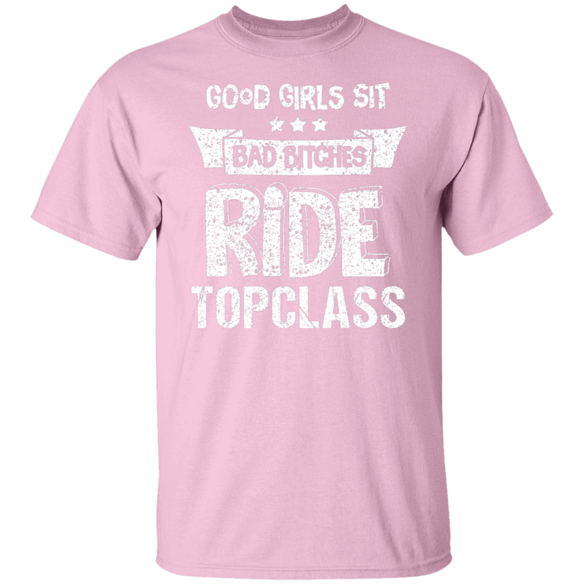 Topclass bad girls ride Tshirt