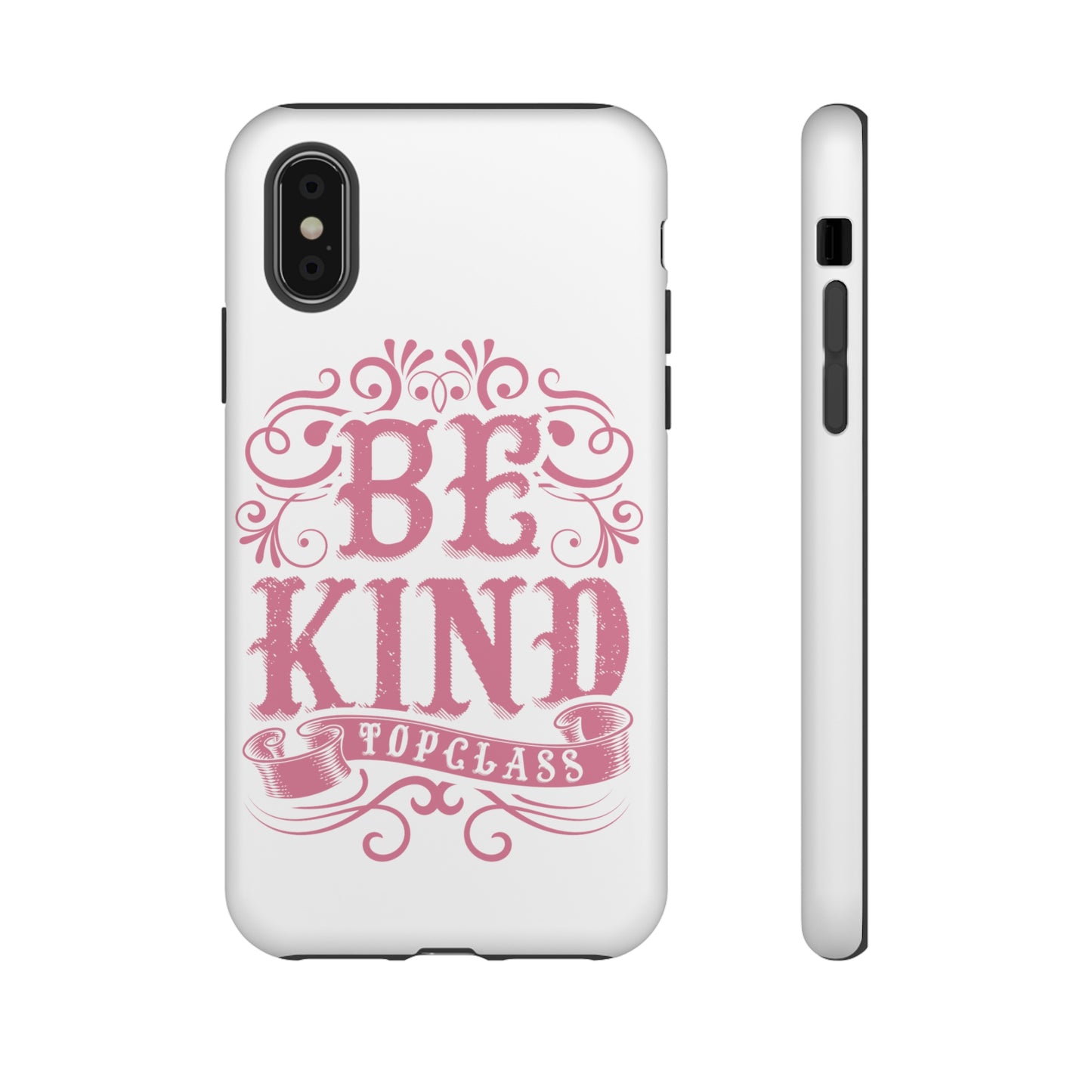 Topclass Tough Phone Cases Be Kind