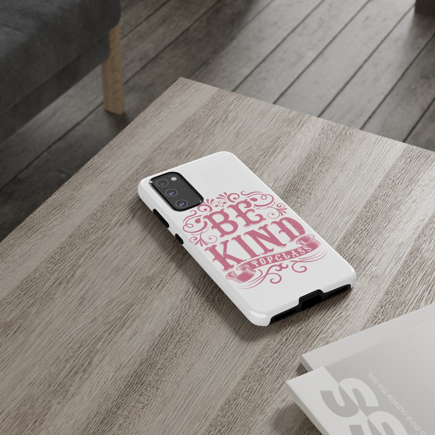 Topclass Tough Phone Cases Be Kind