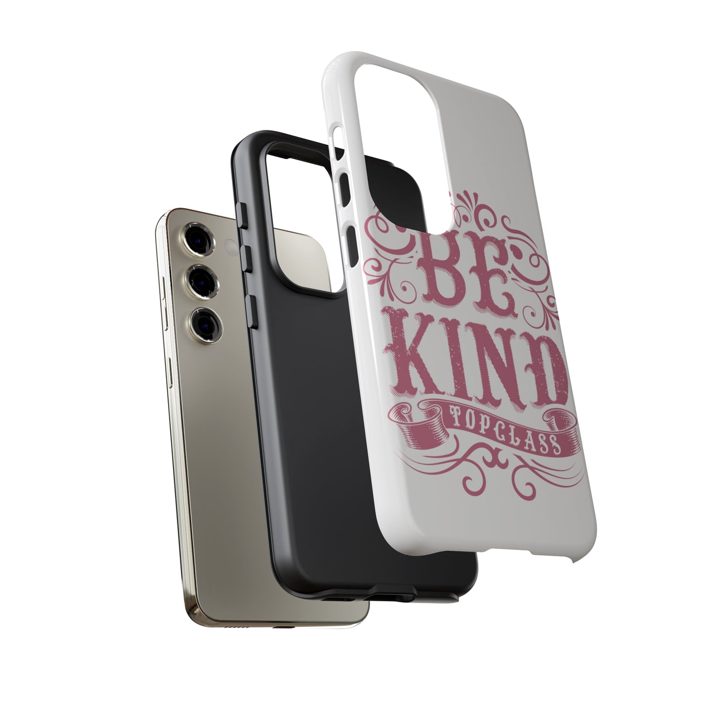 Topclass Tough Phone Cases Be Kind