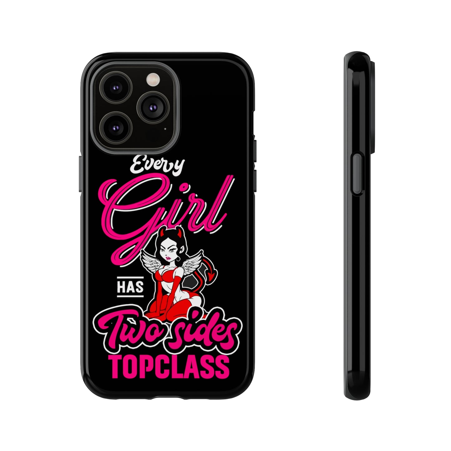 Topclass Tough Phone Cases Every girl has two sides