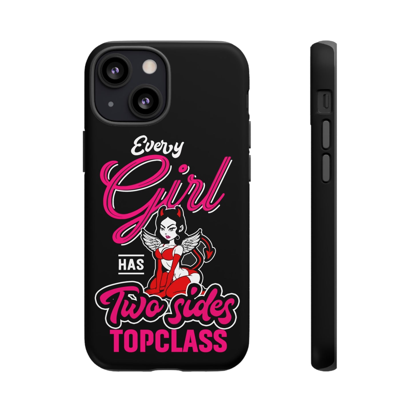 Topclass Tough Phone Cases Every girl has two sides