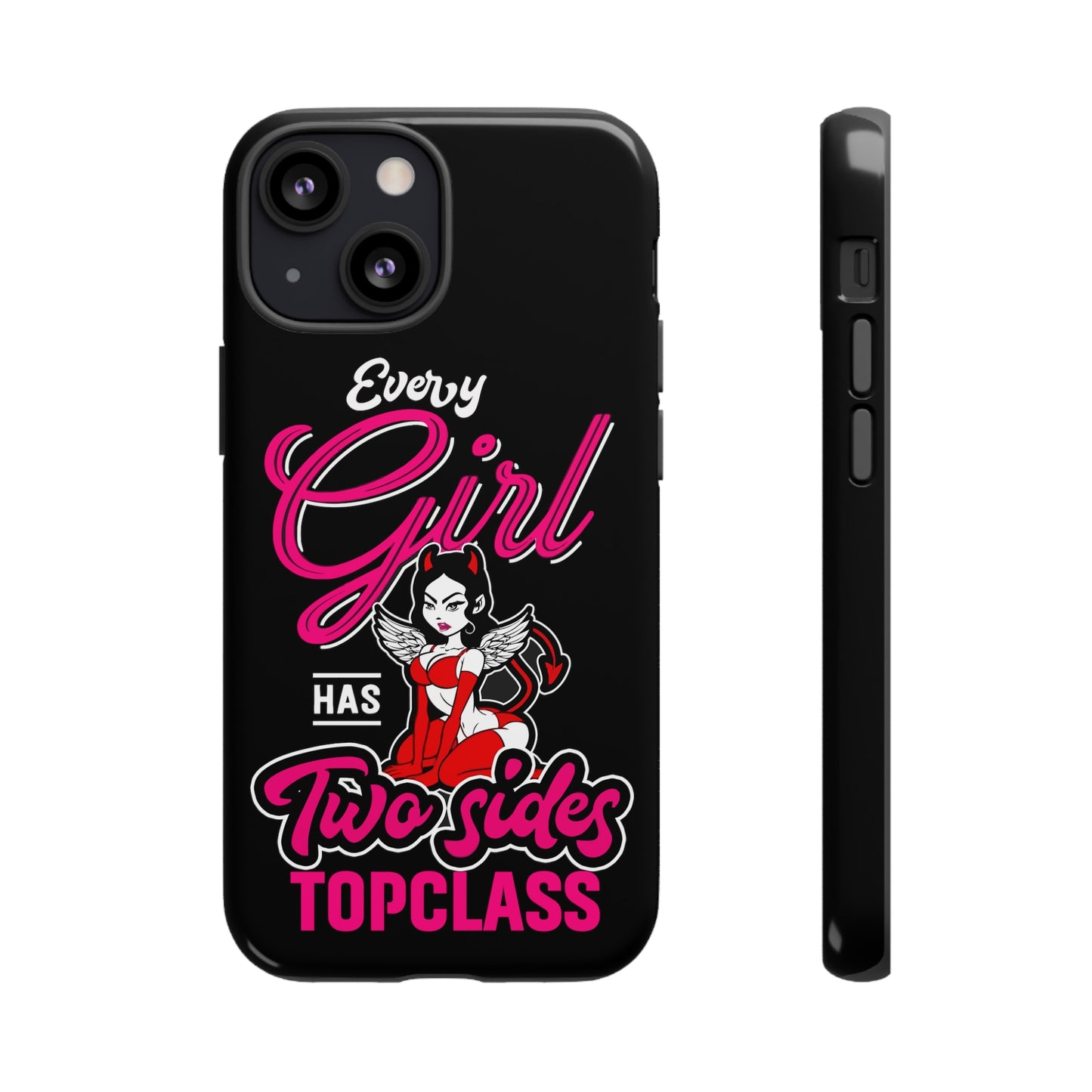 Topclass Tough Phone Cases Every girl has two sides