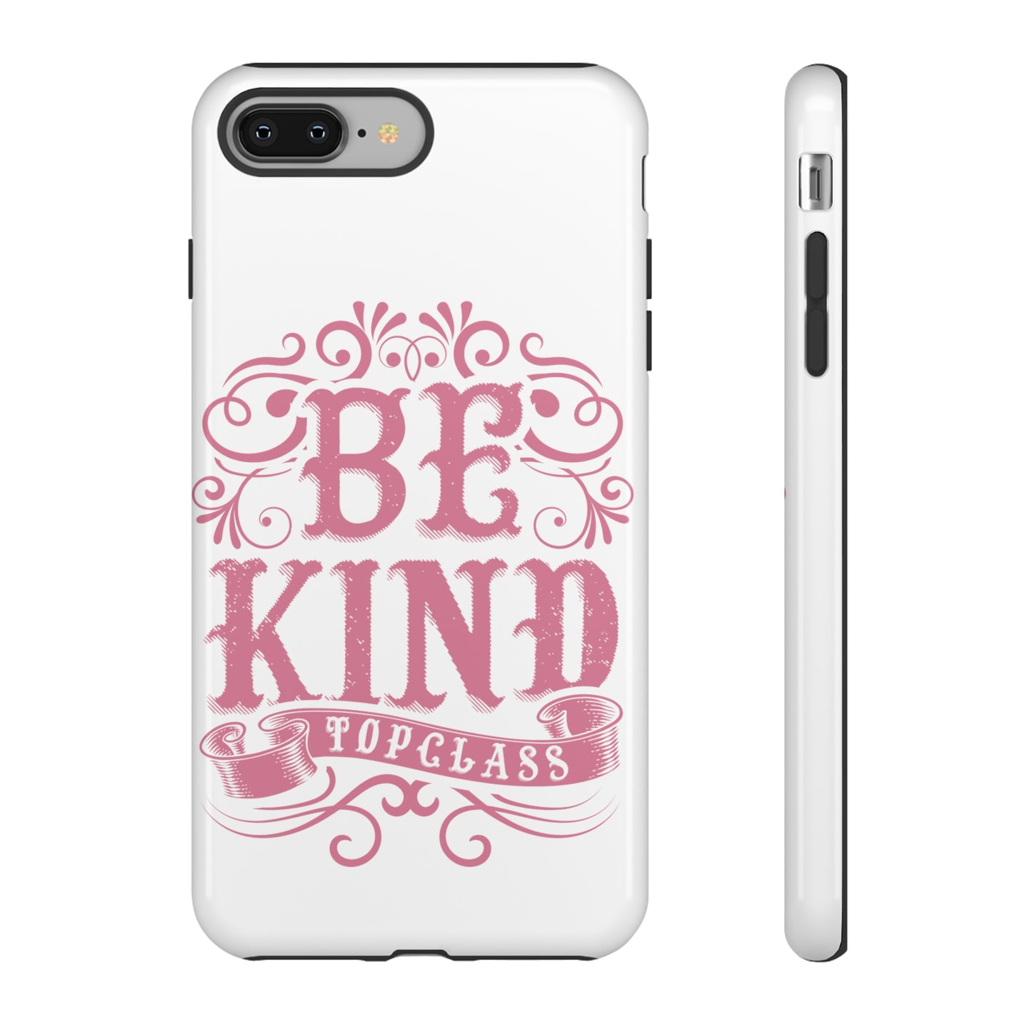 Topclass Tough Phone Cases Be Kind