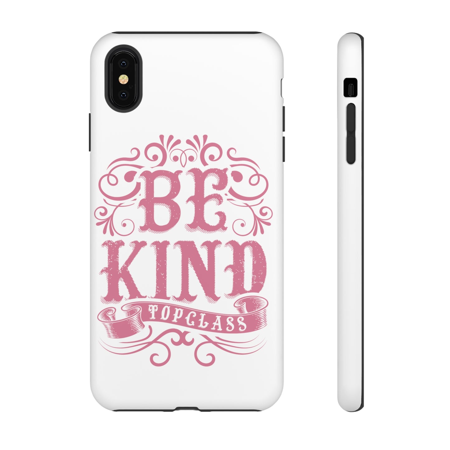 Topclass Tough Phone Cases Be Kind