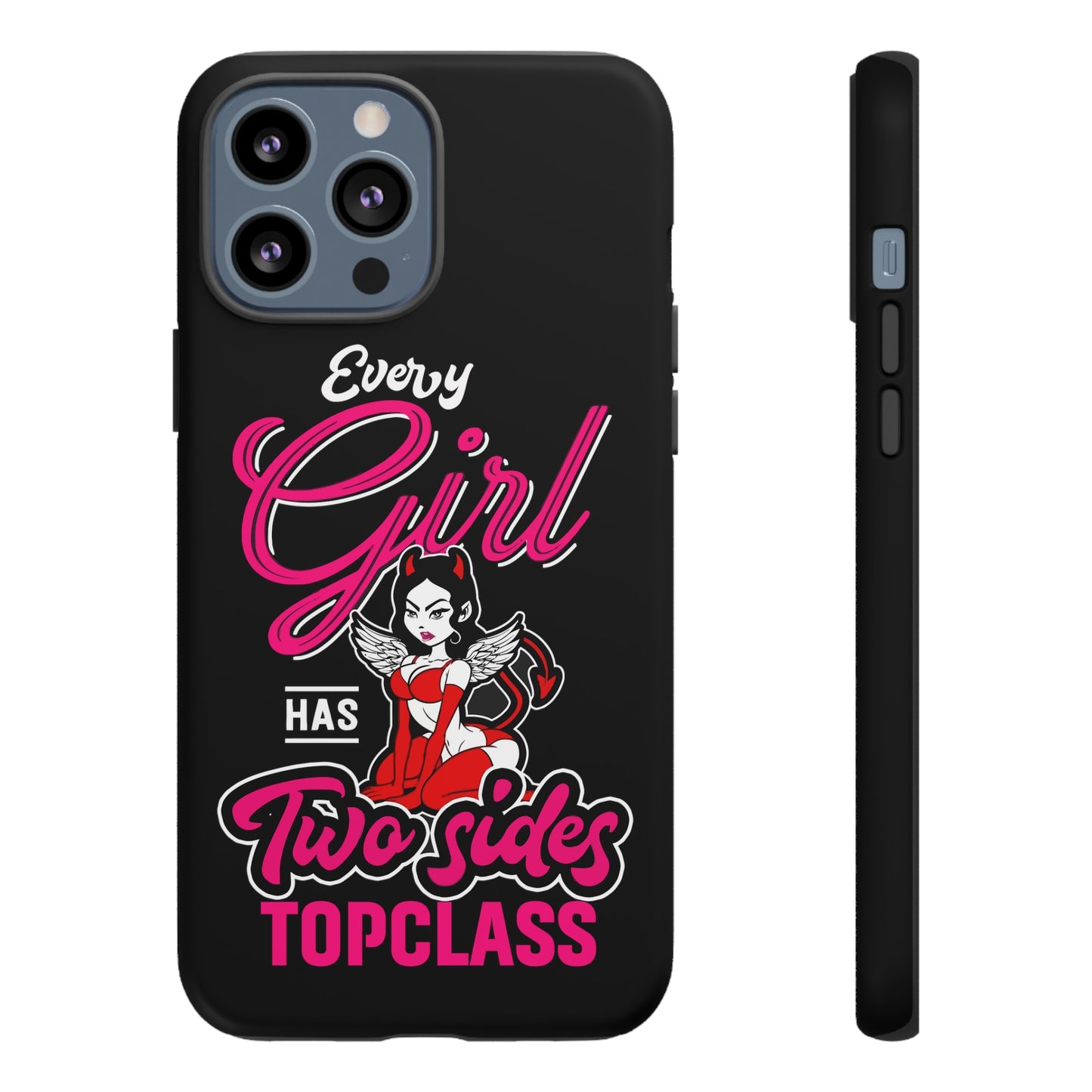 Topclass Tough Phone Cases Every girl has two sides