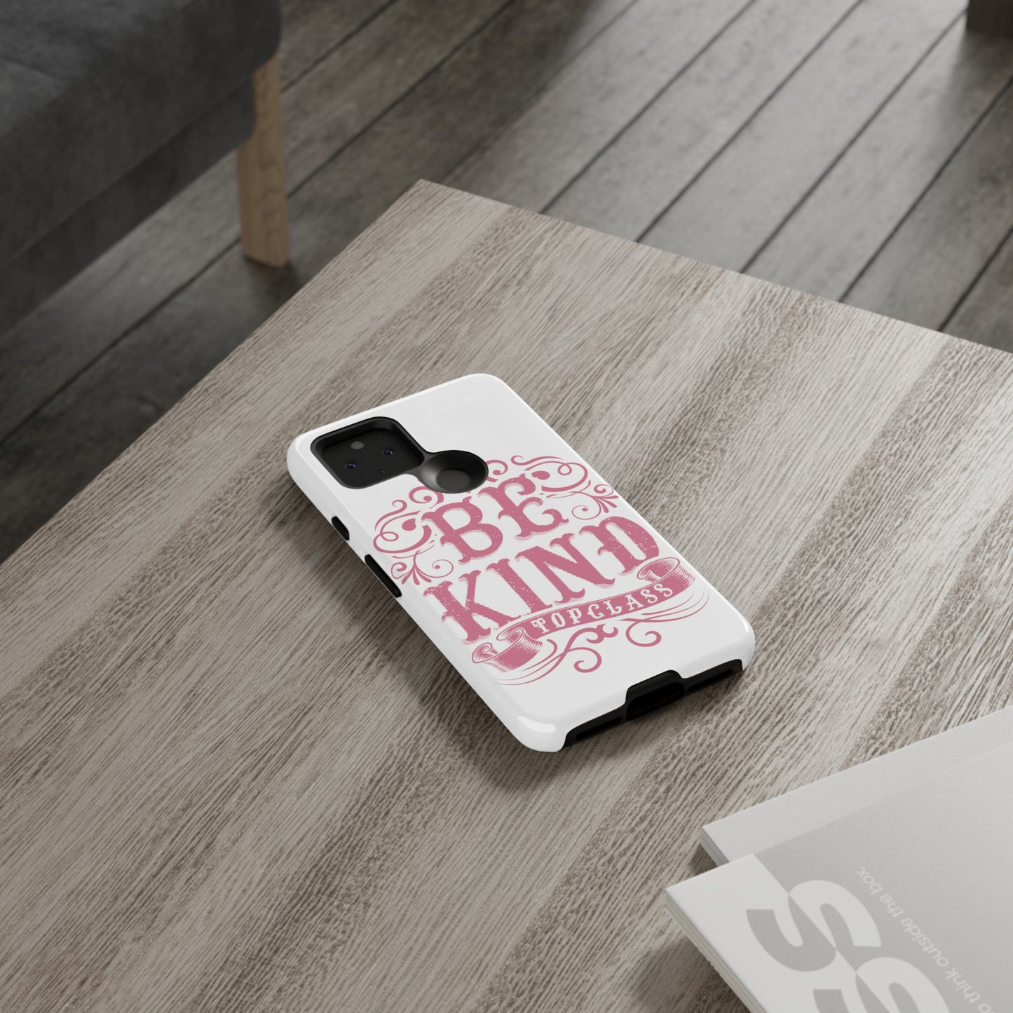 Topclass Tough Phone Cases Be Kind