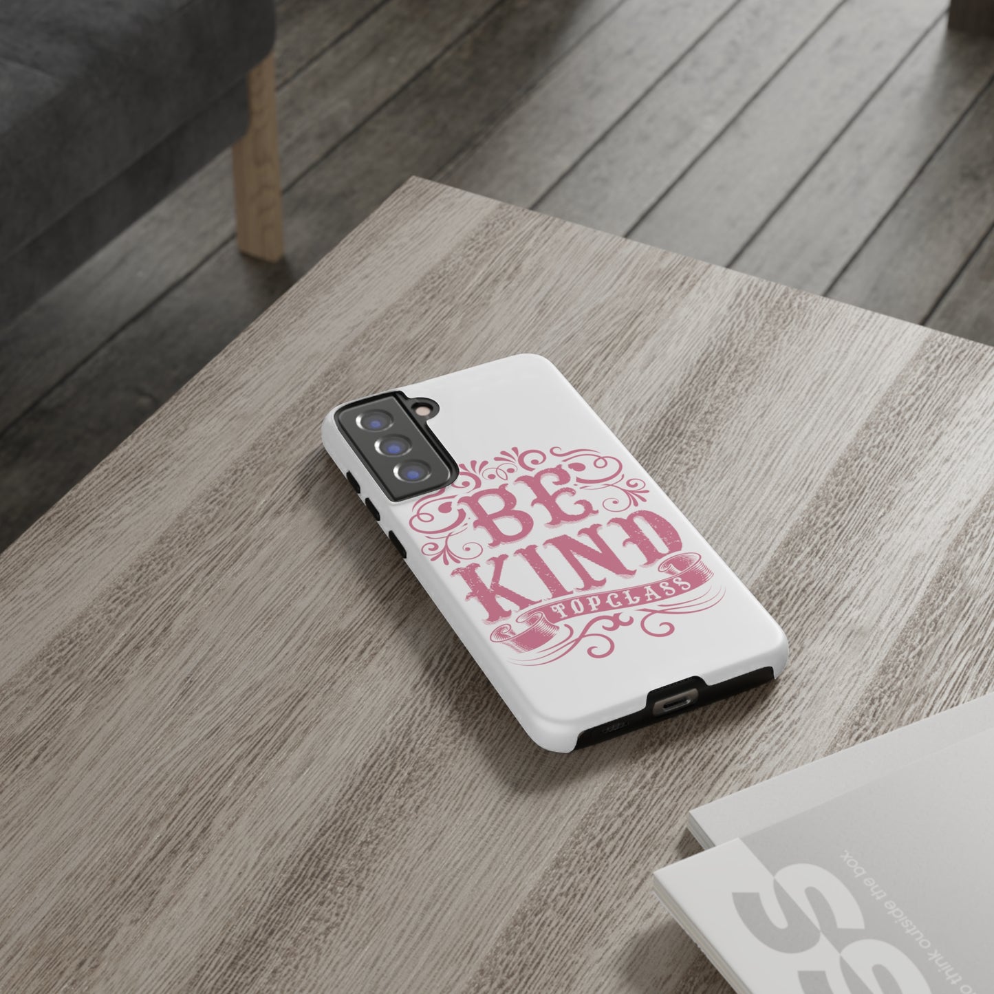 Topclass Tough Phone Cases Be Kind