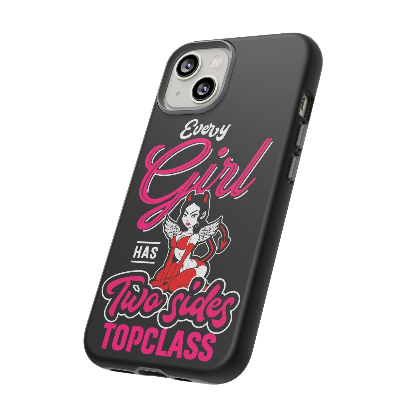 Topclass Tough Phone Cases Every girl has two sides