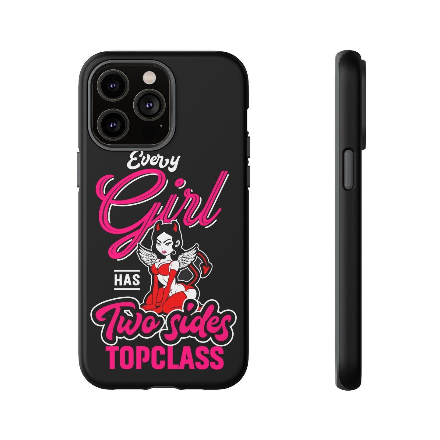 Topclass Tough Phone Cases Every girl has two sides