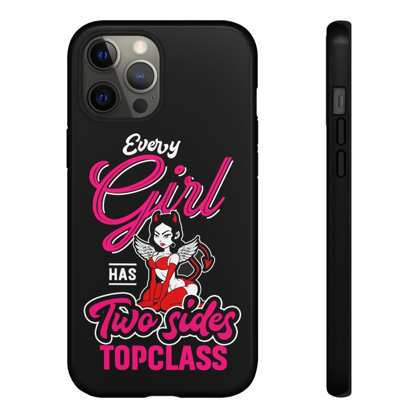 Topclass Tough Phone Cases Every girl has two sides