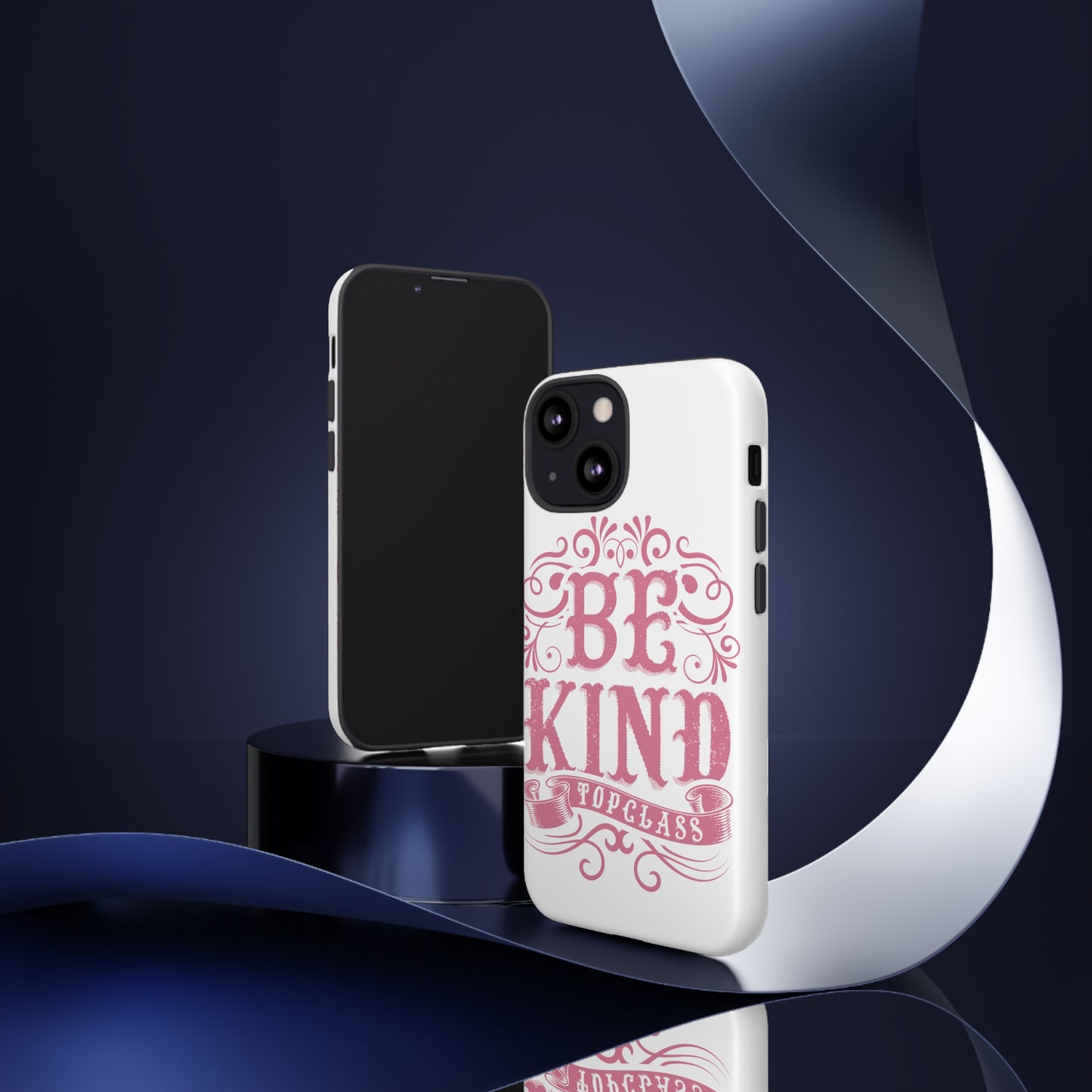 Topclass Tough Phone Cases Be Kind