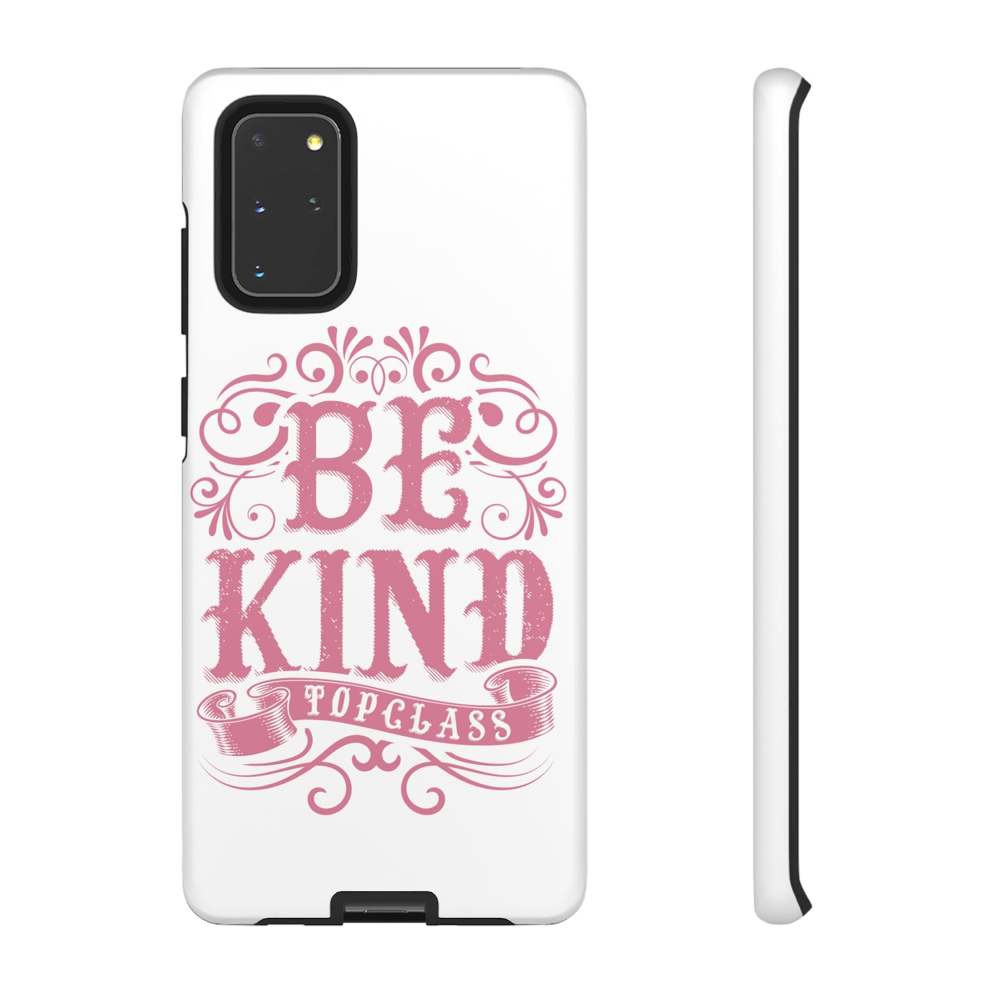 Topclass Tough Phone Cases Be Kind