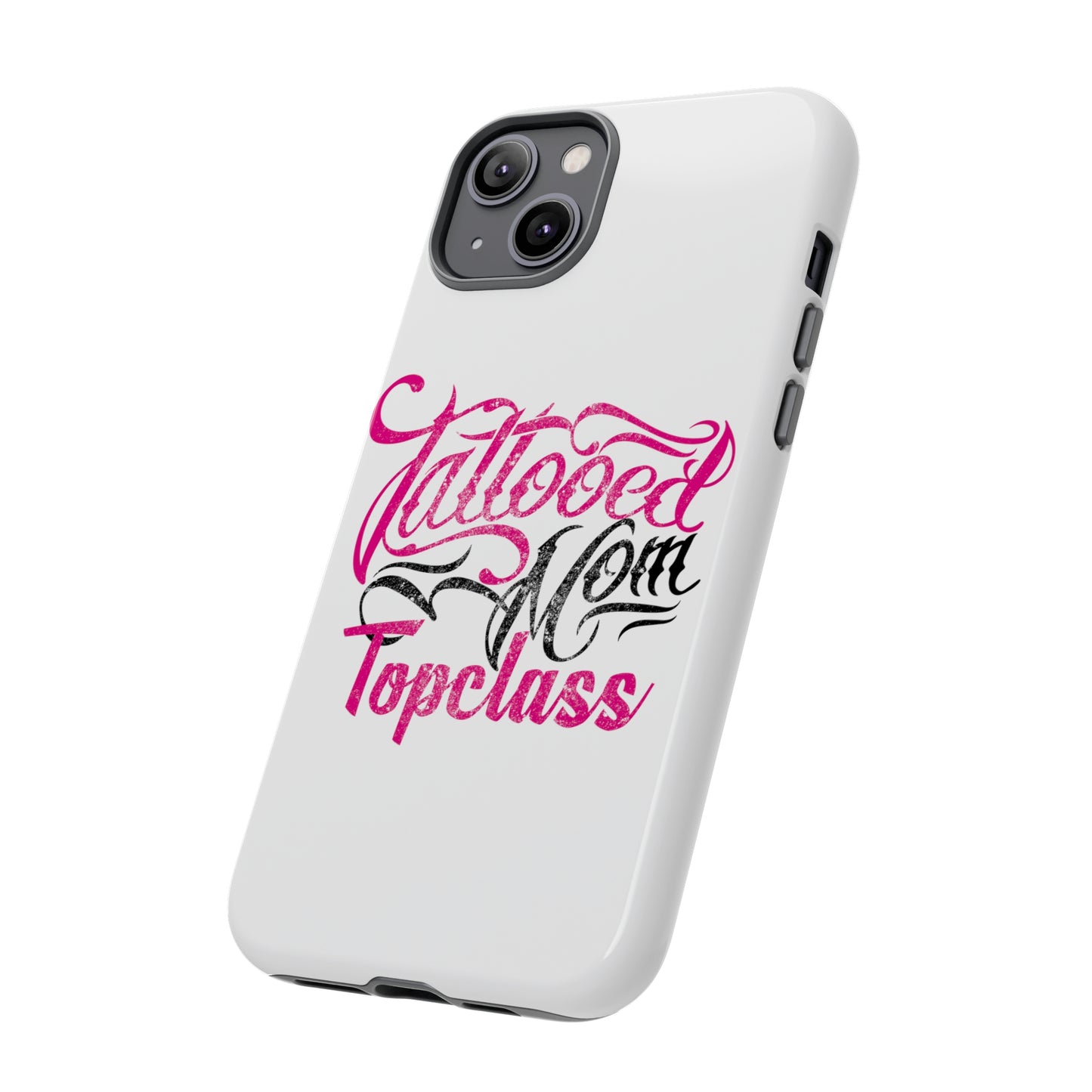 Topclass Tattooed Mom Tough Phone Case