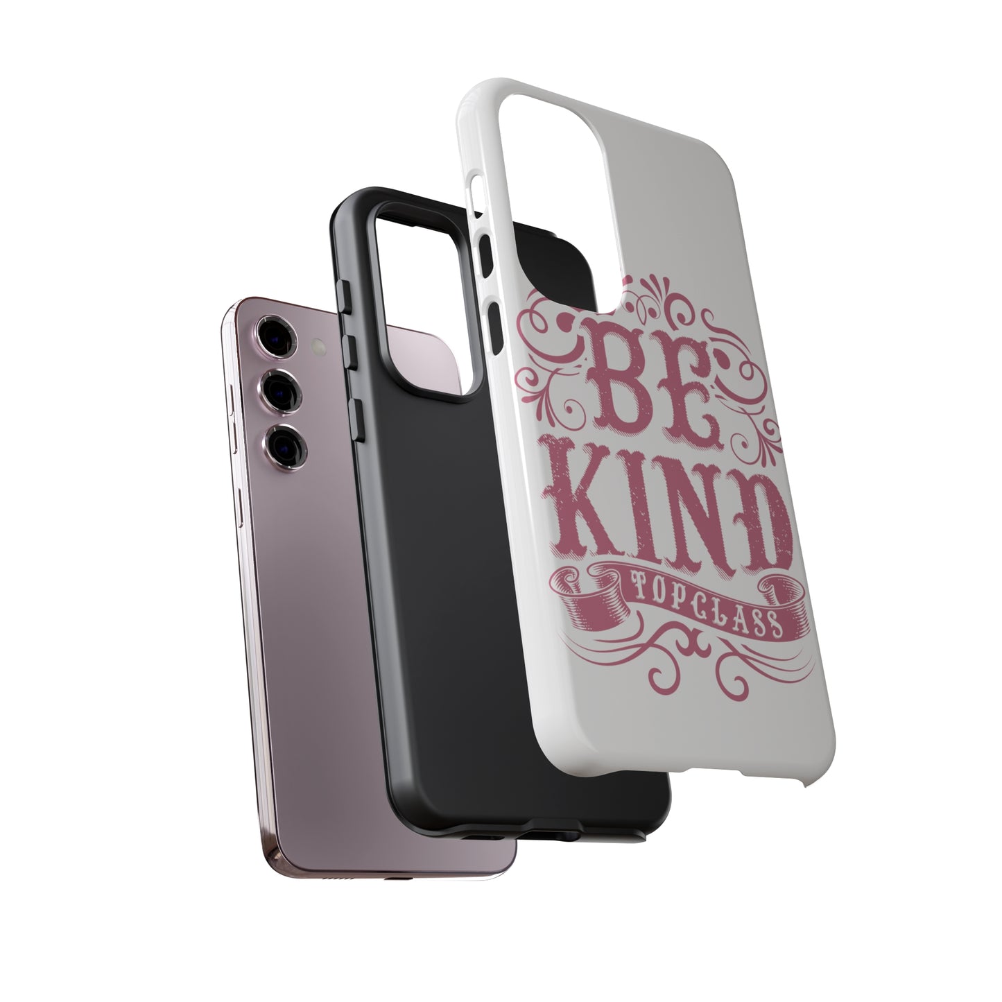 Topclass Tough Phone Cases Be Kind