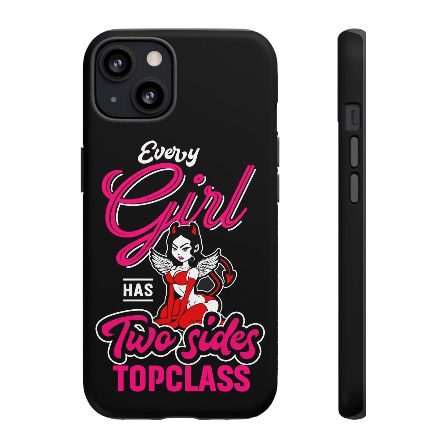 Topclass Tough Phone Cases Every girl has two sides