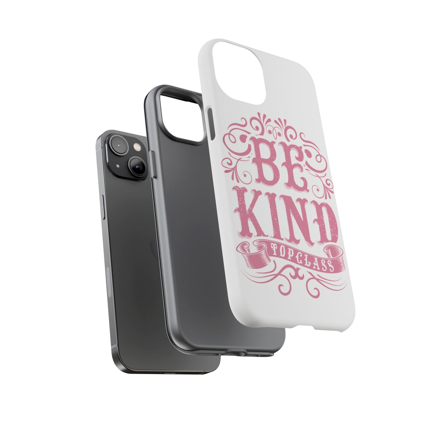 Topclass Tough Phone Cases Be Kind