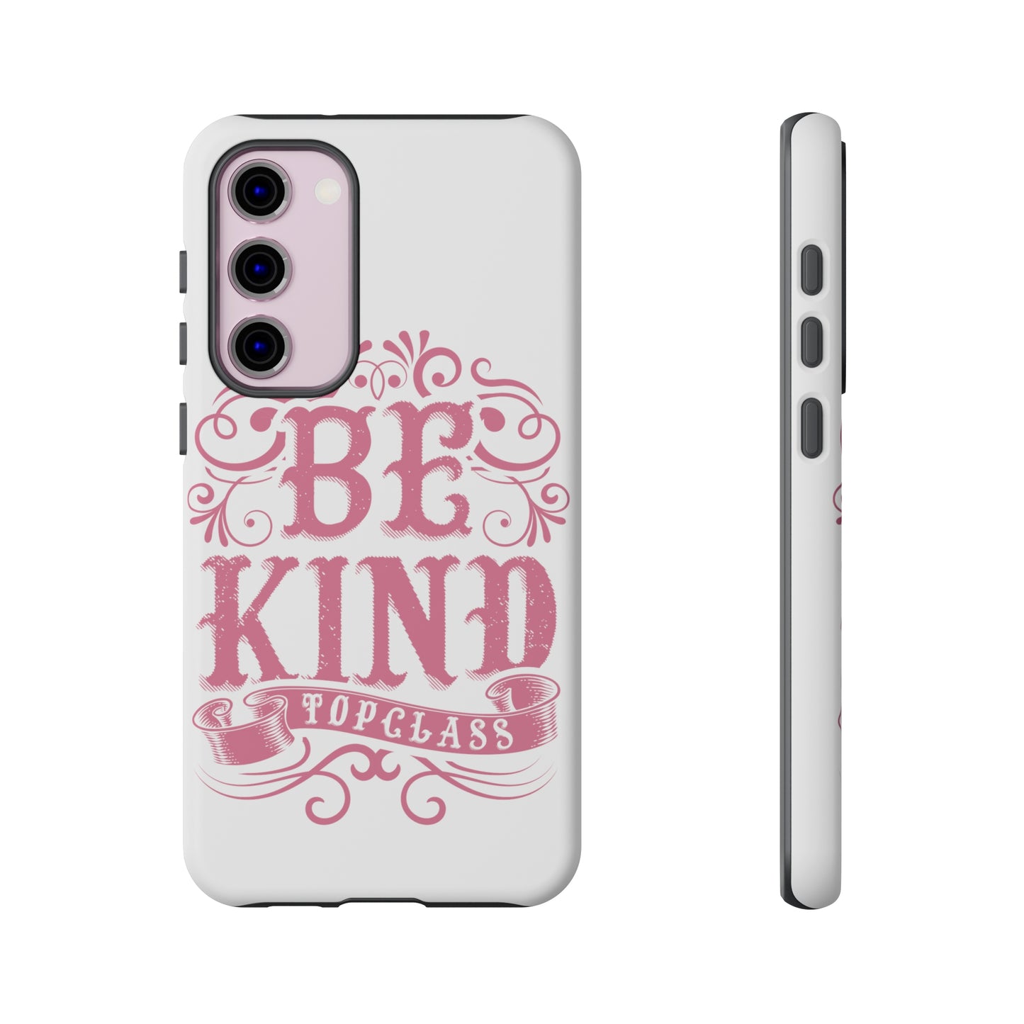 Topclass Tough Phone Cases Be Kind