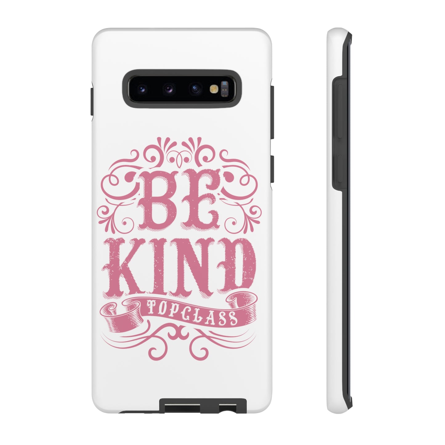 Topclass Tough Phone Cases Be Kind