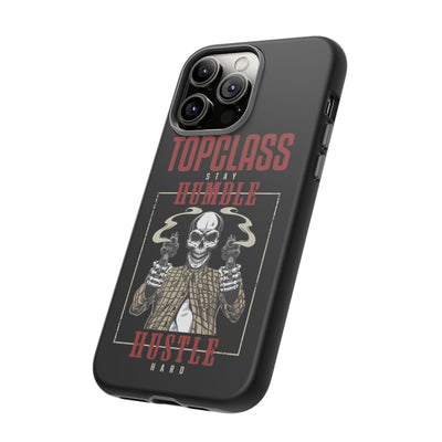 Topclass Humble Hustle Tough Phone Case