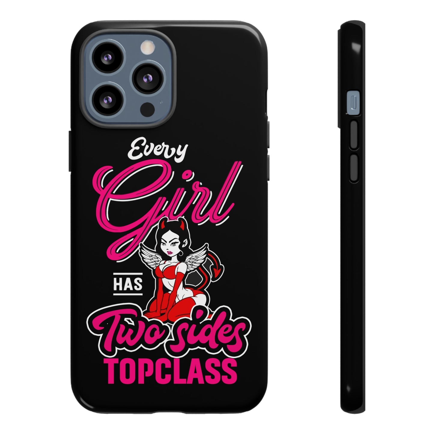 Topclass Tough Phone Cases Every girl has two sides