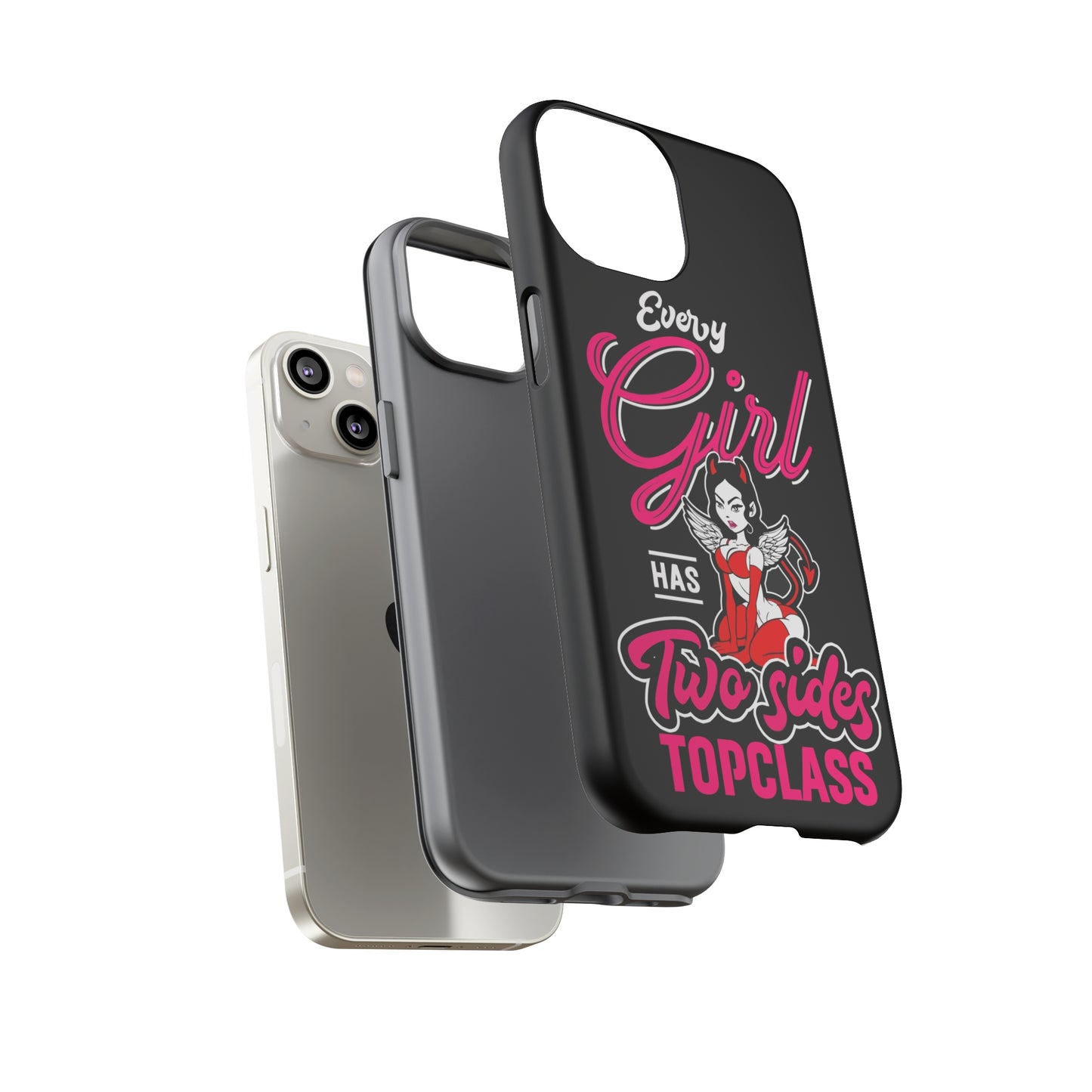 Topclass Tough Phone Cases Every girl has two sides