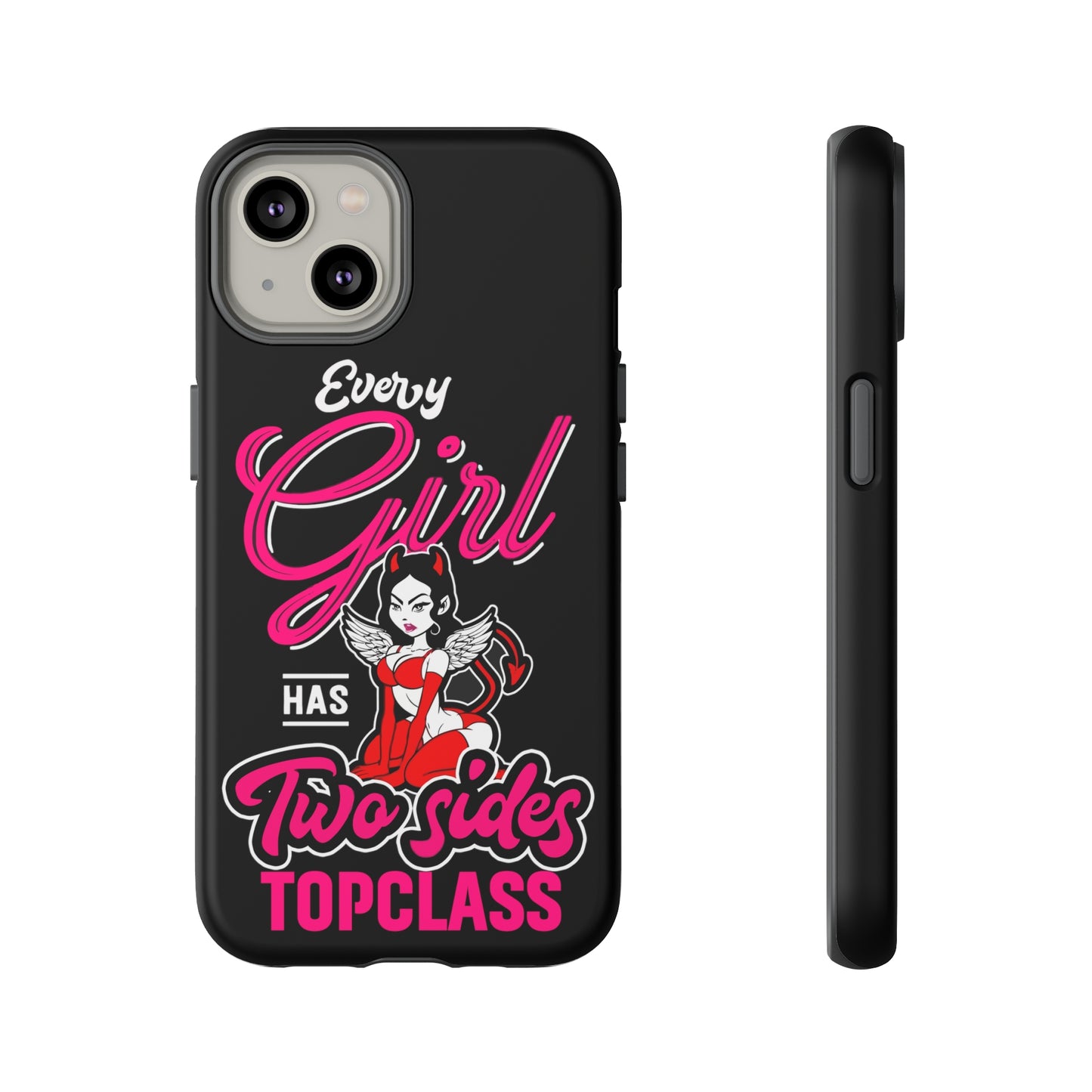 Topclass Tough Phone Cases Every girl has two sides