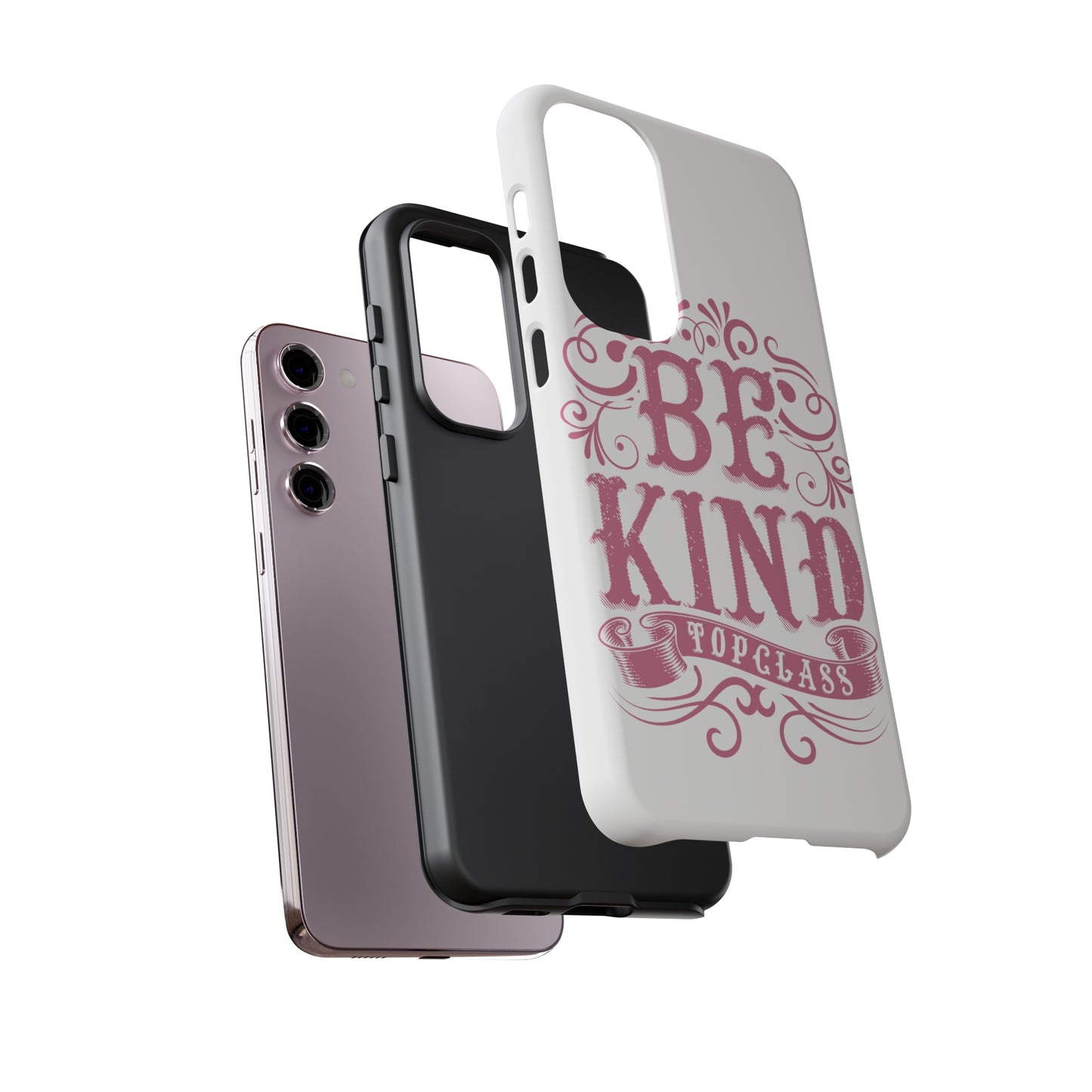 Topclass Tough Phone Cases Be Kind