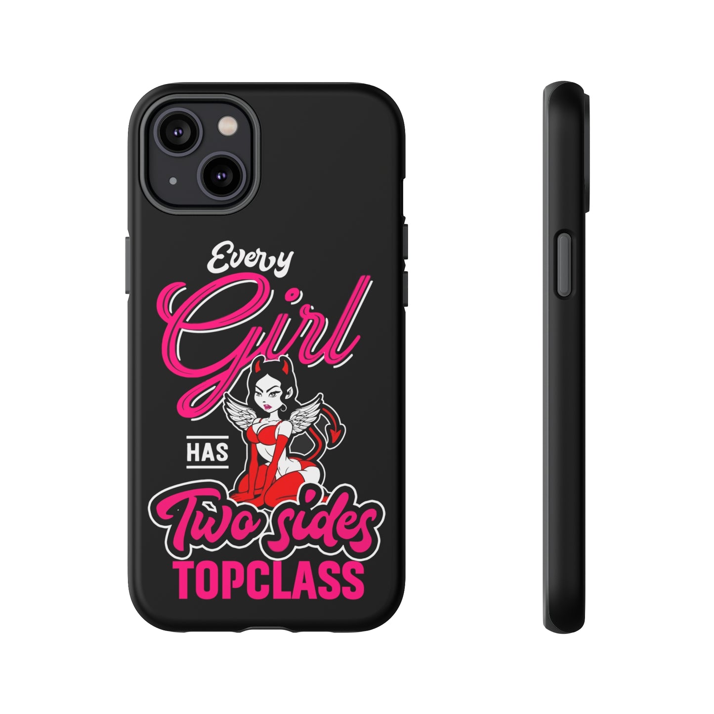 Topclass Tough Phone Cases Every girl has two sides