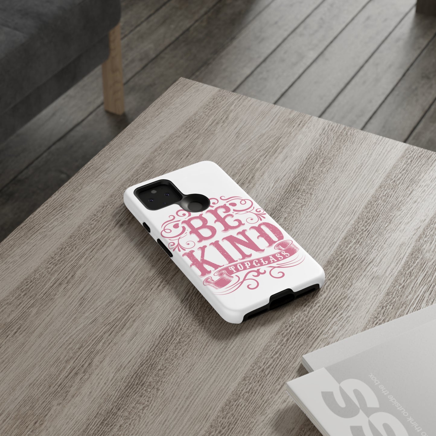 Topclass Tough Phone Cases Be Kind