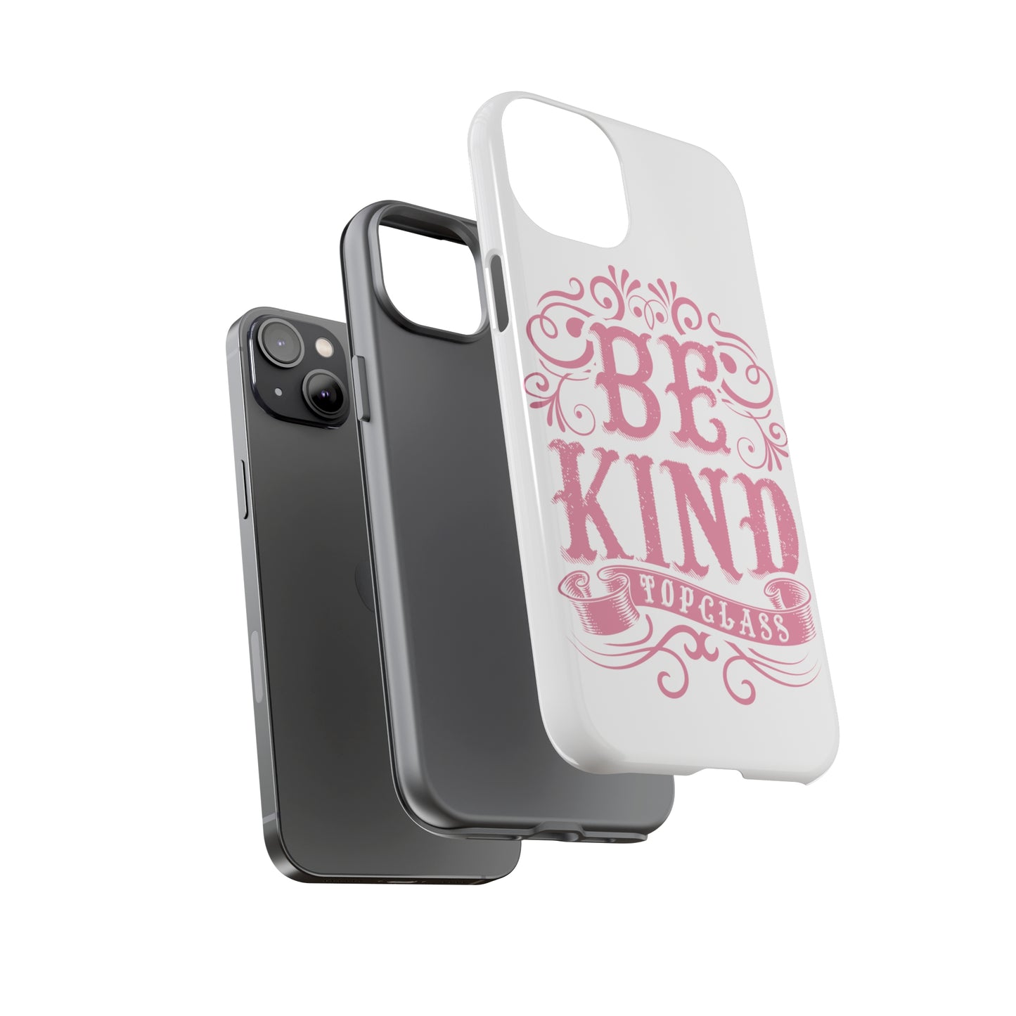 Topclass Tough Phone Cases Be Kind