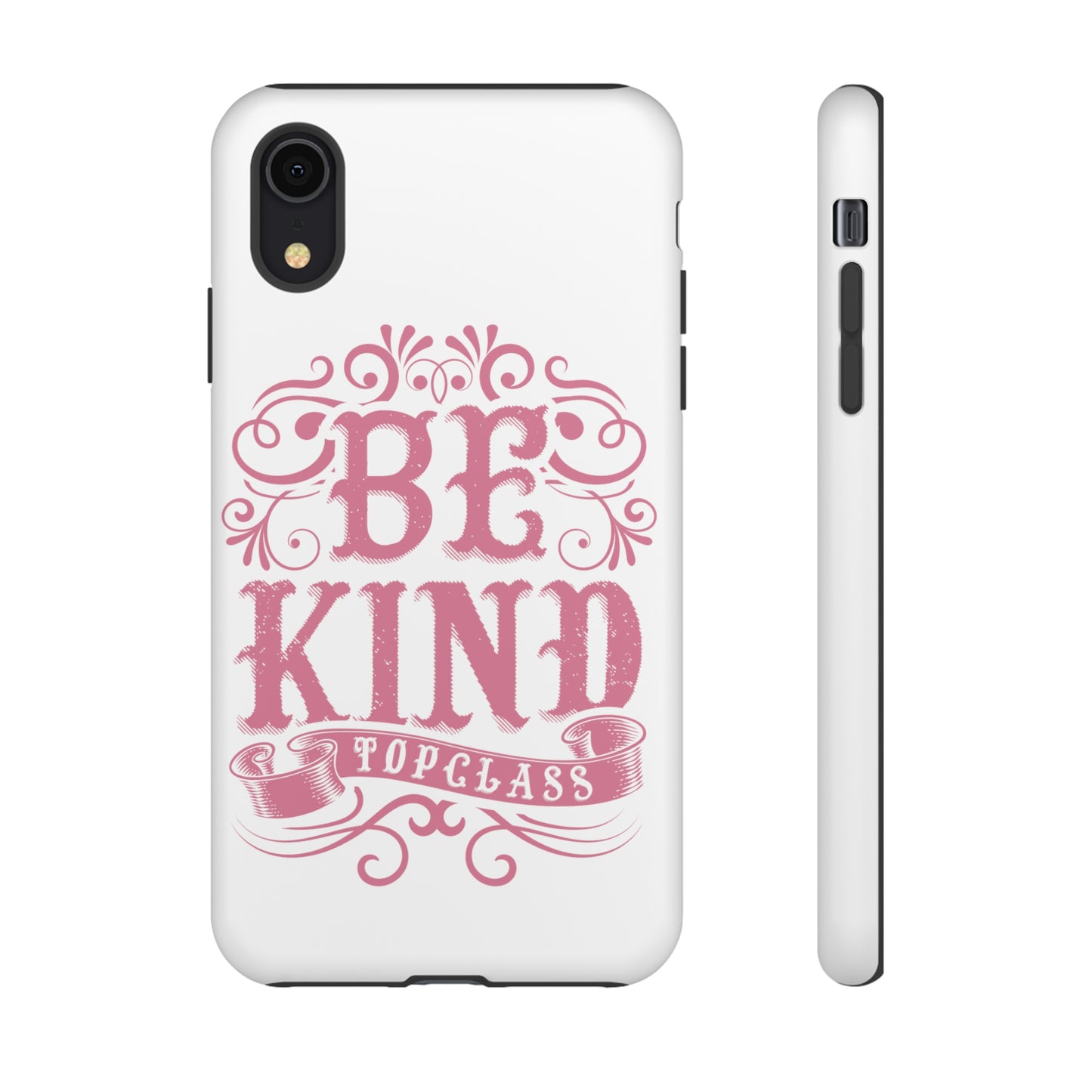 Topclass Tough Phone Cases Be Kind