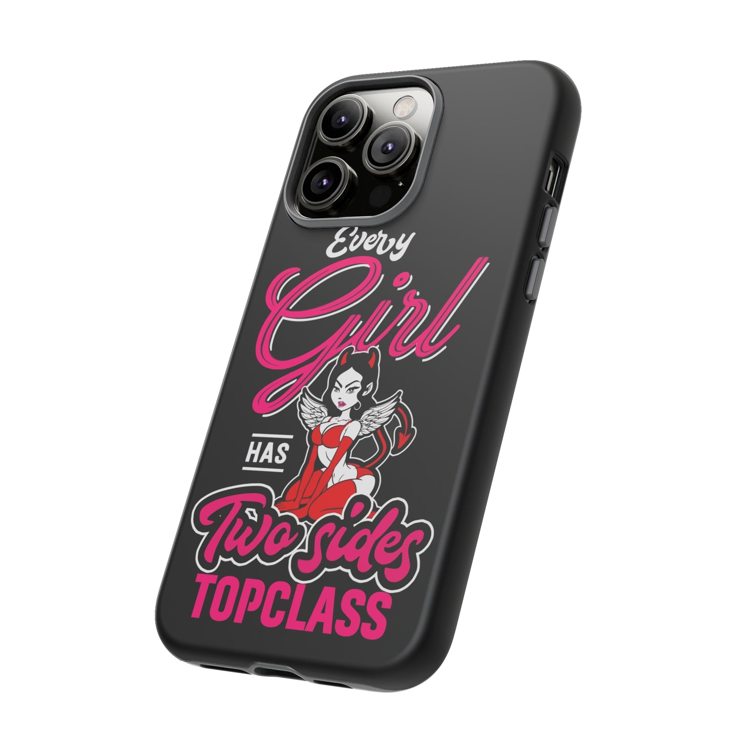 Topclass Tough Phone Cases Every girl has two sides