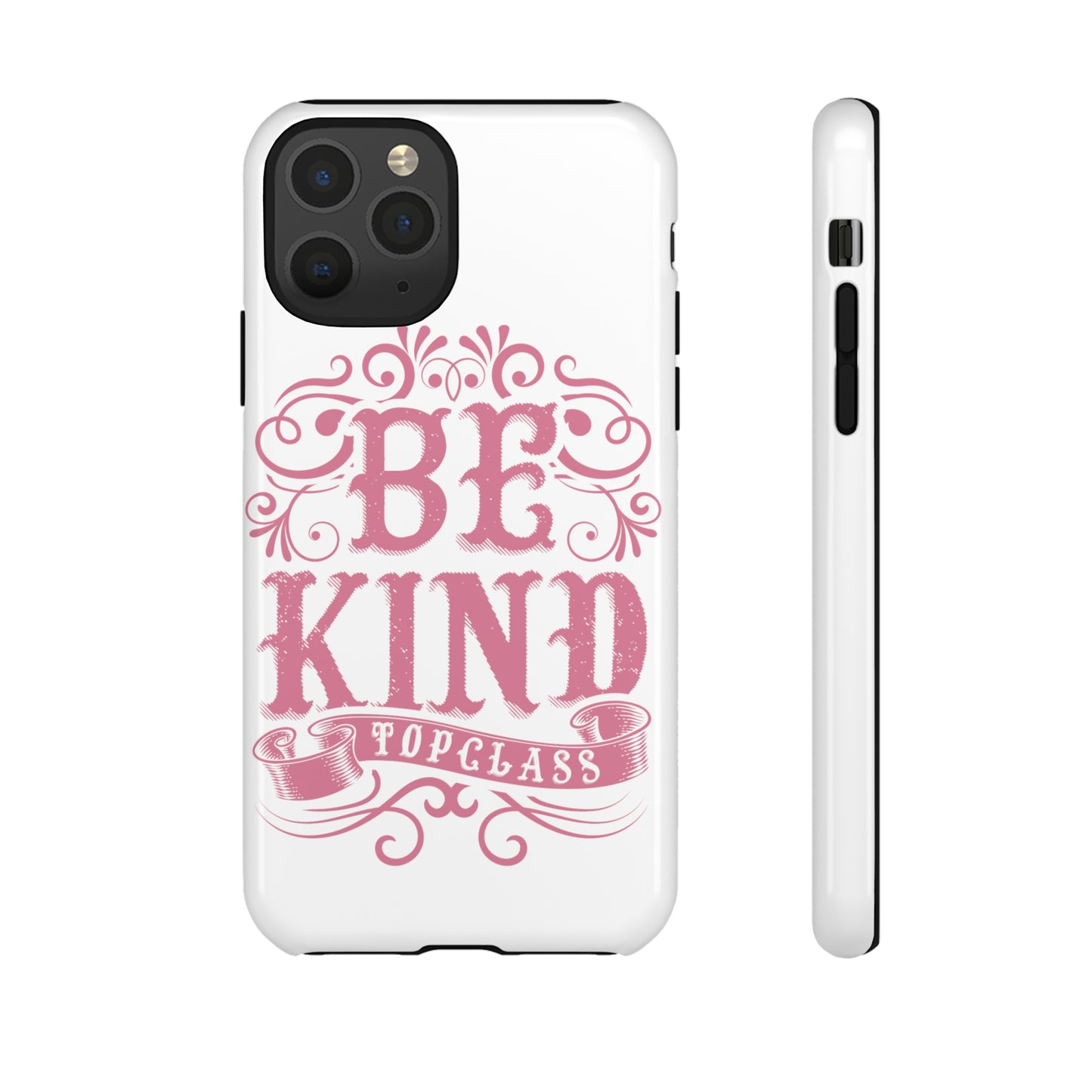 Topclass Tough Phone Cases Be Kind