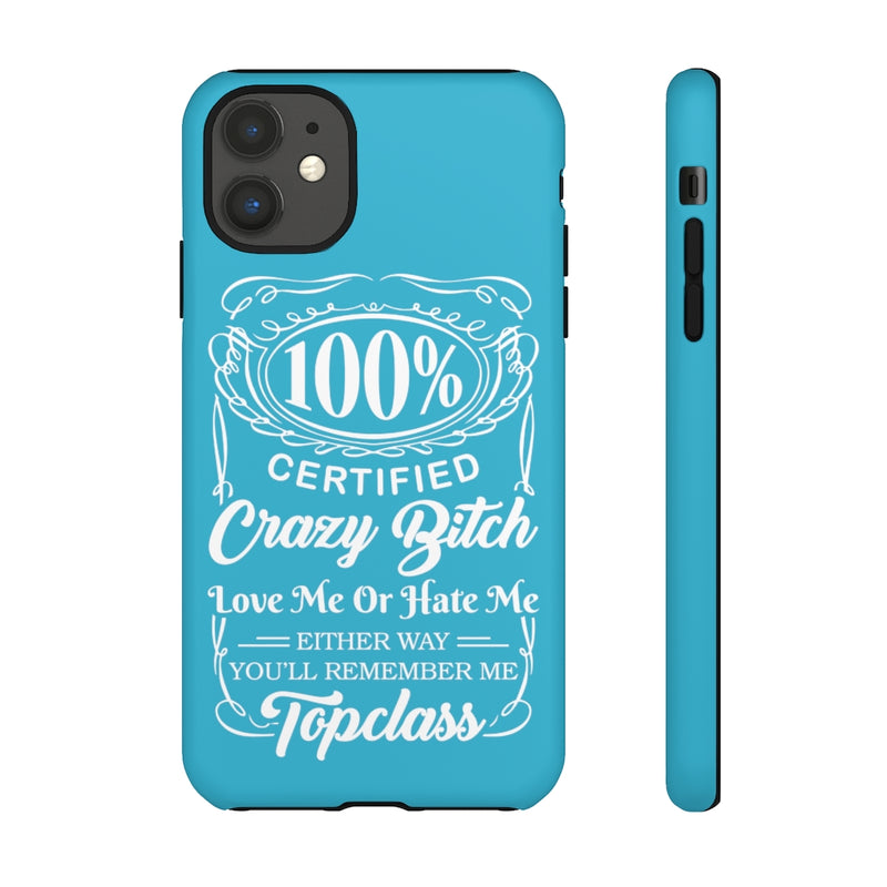 Topclass Tough Phone Cases Crazy Bitch