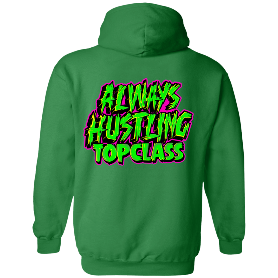 Topclass Always Hustling Hoodie