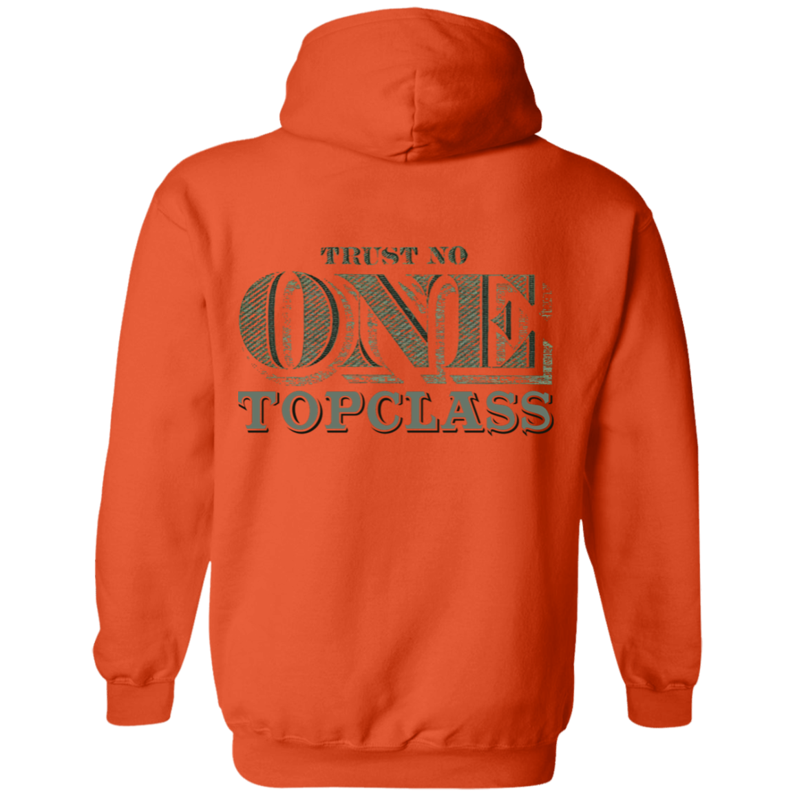 Topclass Trust No One Hoodie