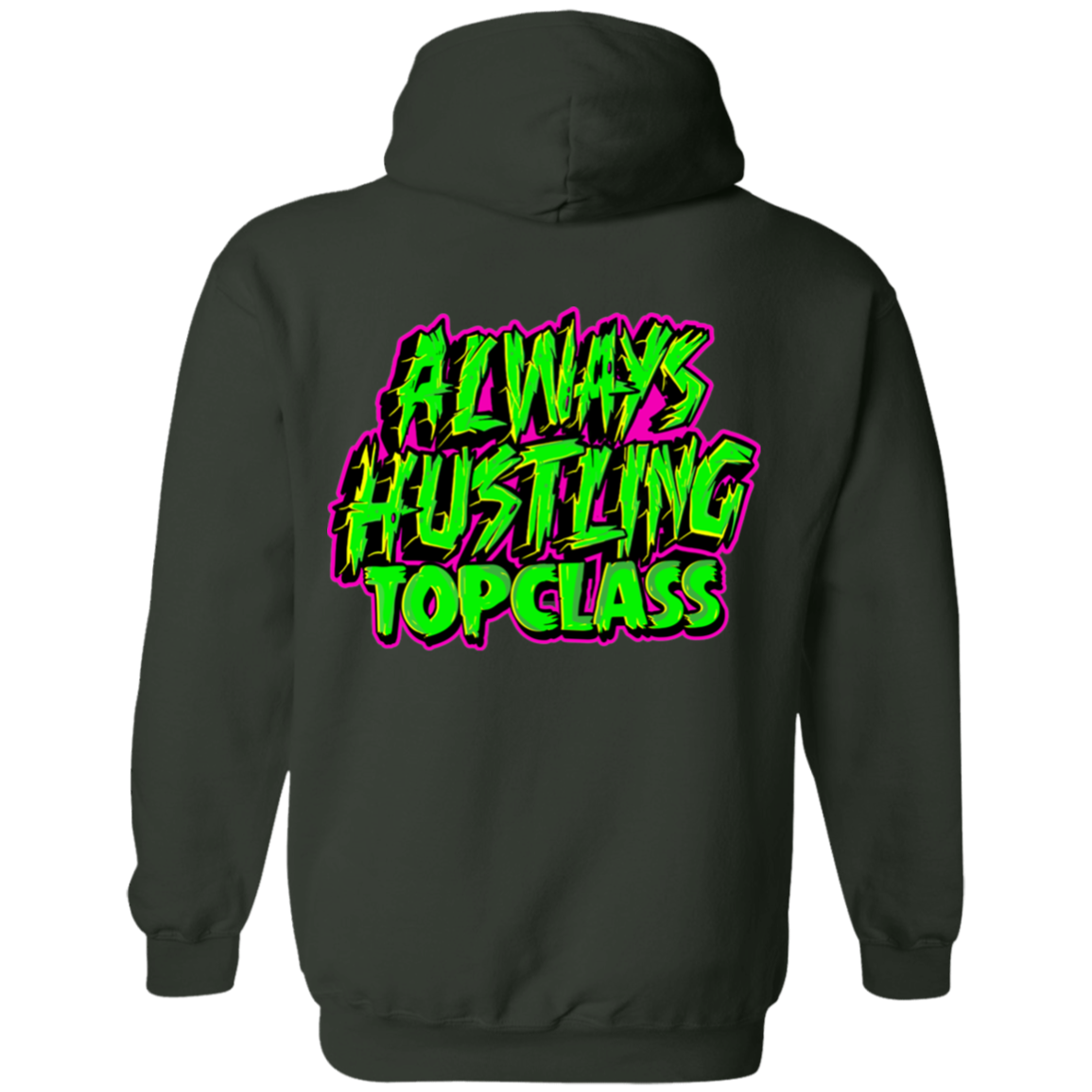 Topclass Always Hustling Hoodie