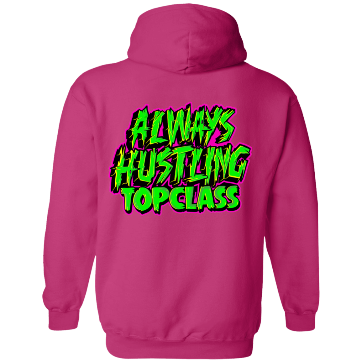 Topclass Always Hustling Hoodie