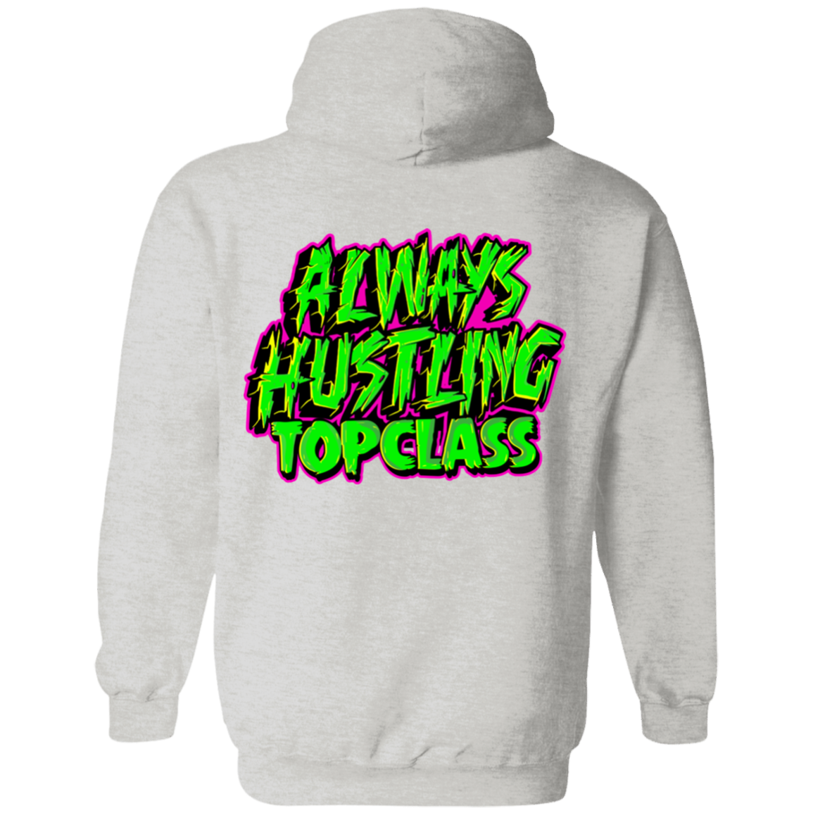 Topclass Always Hustling Hoodie