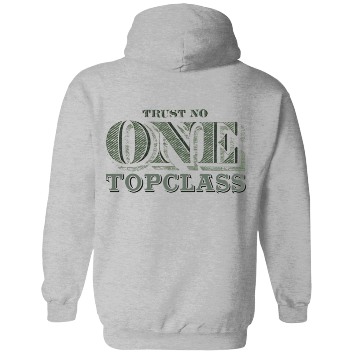 Topclass Trust No One Hoodie