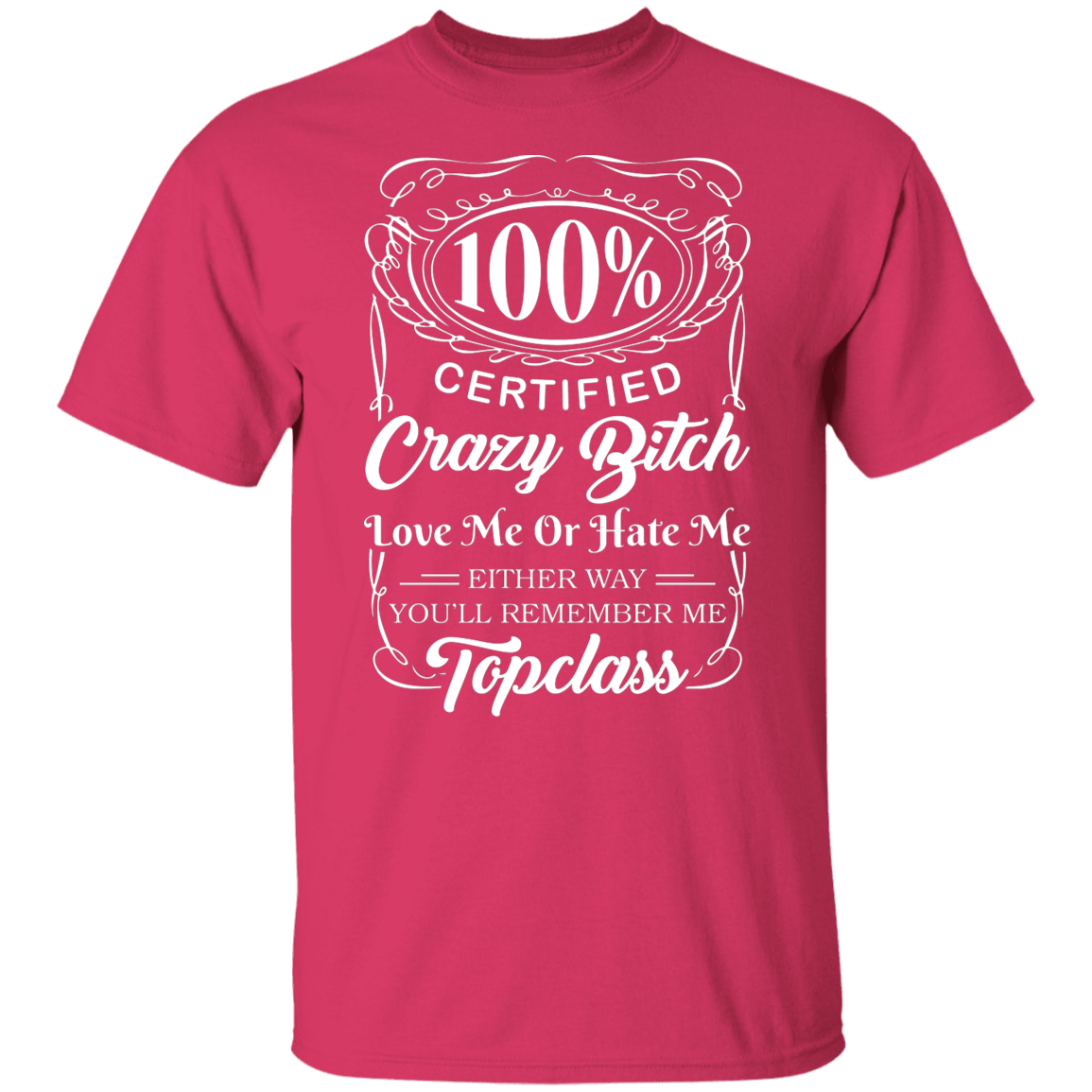 Topclass Crazy Bitch T shirt