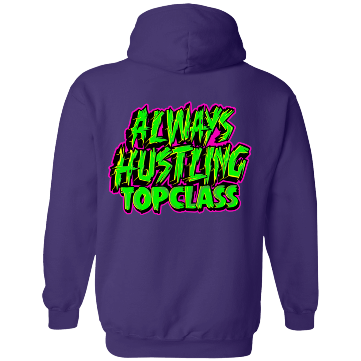 Topclass Always Hustling Hoodie