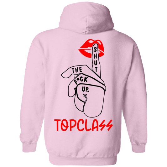 Topclass Shut the Fuck up Hoodie