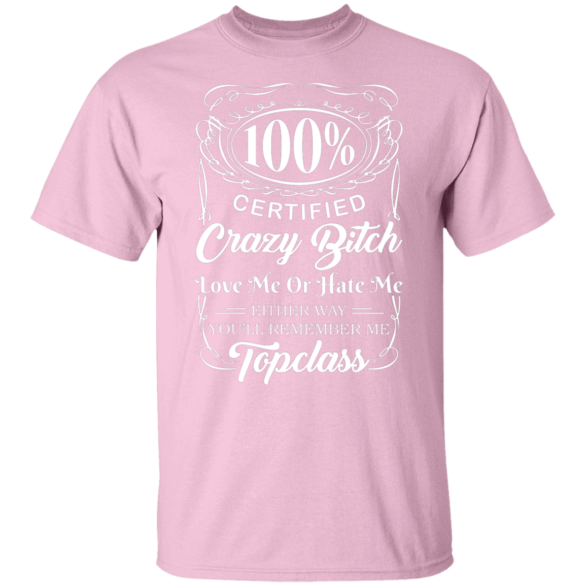 Topclass Crazy Bitch T shirt